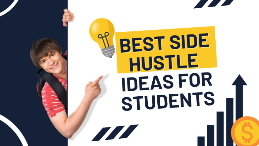 Best Side Hustle Ideas for Students